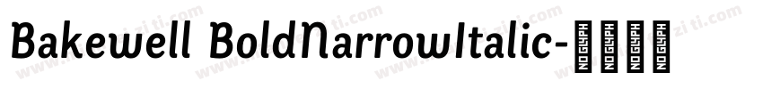 Bakewell BoldNarrowItalic字体转换